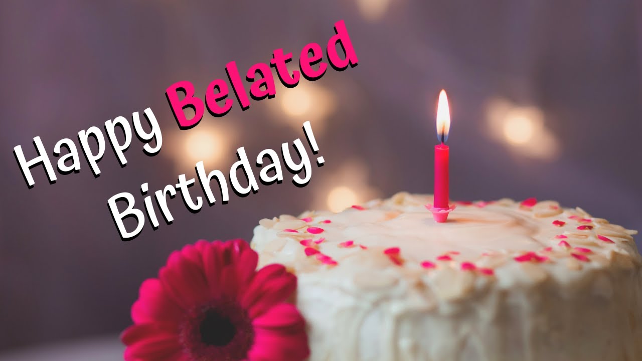 Happy-Belated-Birthday-Images-GIF-Meme-Free-Download