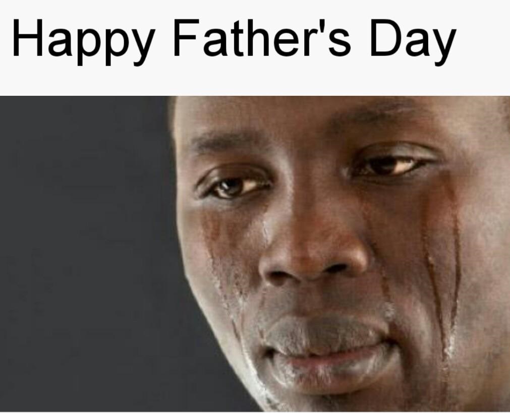 Happy Father's Day Sad Meme