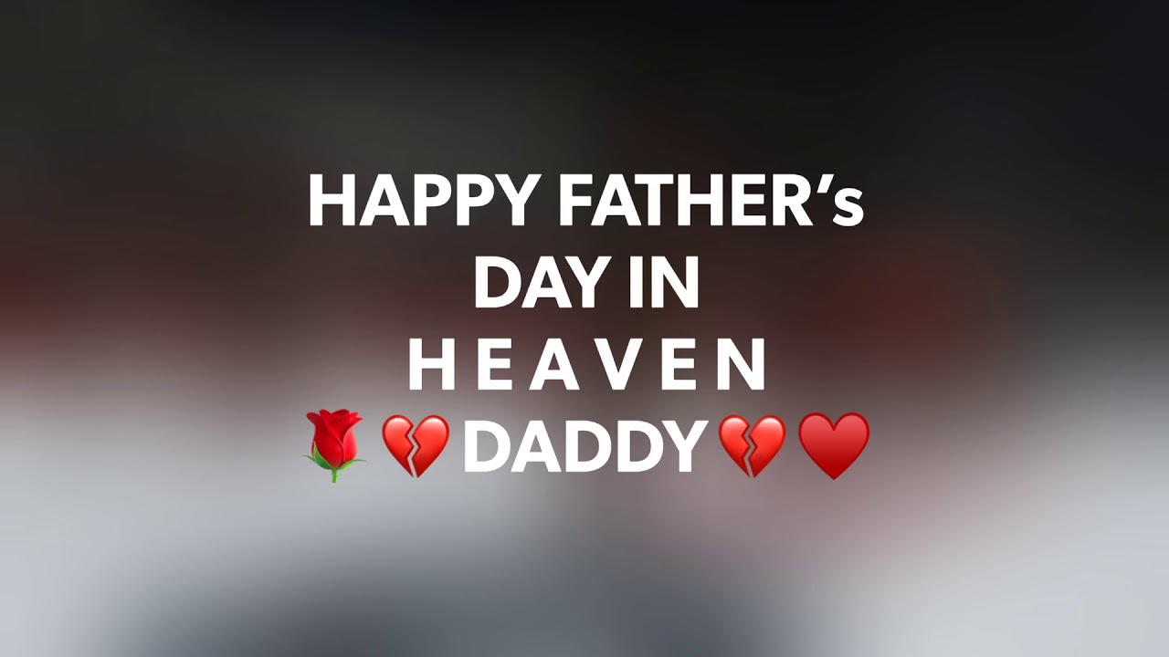 Happy Father's Day Up in Heaven
